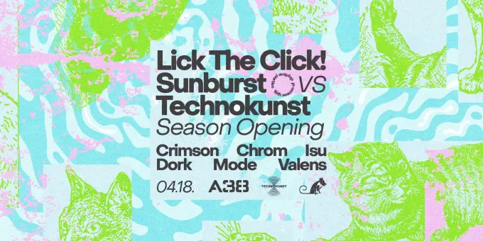 Lick The Click! Sunburst X Technokunst Season Opening