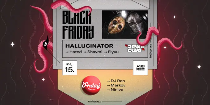 Drum Club Grand Opening w/ Hallucinator / Orrterasz: Friday koncert Budapesten (A38 Hajó)