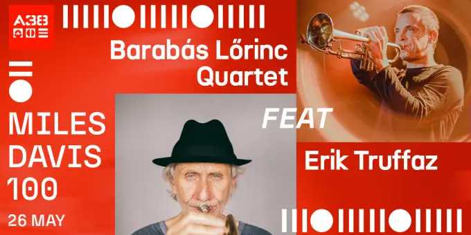 Barabás Lőrinc Quartet f. Erik Truffaz: Miles 100