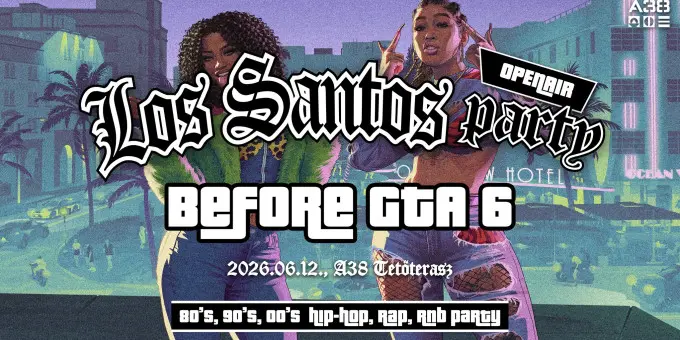 Los Santos Party - Before GTA 6 koncert Budapesten (A38 Hajó)