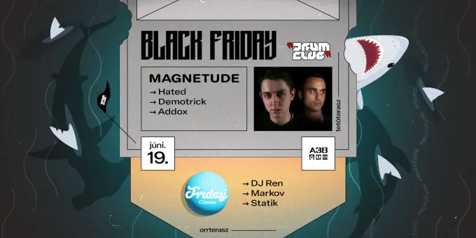 Black Friday: Drum Club pres. Magnetude koncert Budapesten (A38 Hajó)