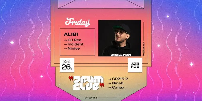 Friday pres. Alibi / Orrterasz Drum Club koncert Budapesten (A38 Hajó)