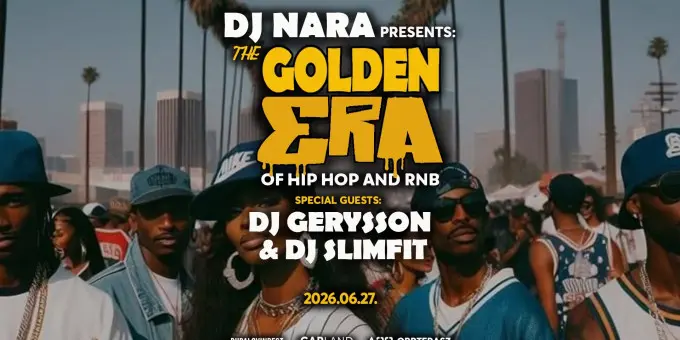 Dj Nara presents: The Golden ERa of Hip-Hop and RnB koncert Budapesten (A38 Hajó)