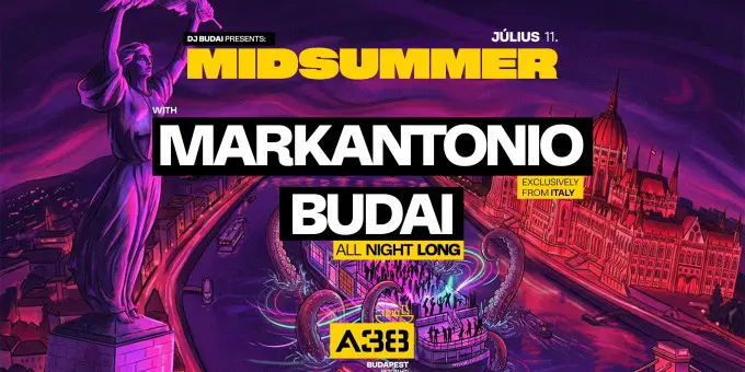Midsummer: Dj Budai & Markantonio koncert Budapesten (A38 Hajó)