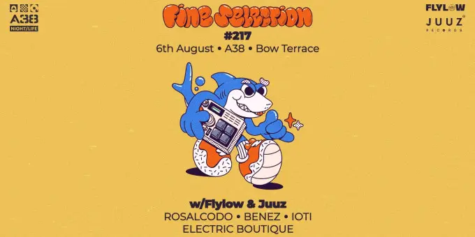 Fine Selection #217 w/Flylow & Juuz: Rosalcodo, Benez, Ioti, Electric Boutique koncert Budapesten (A38 Hajó)