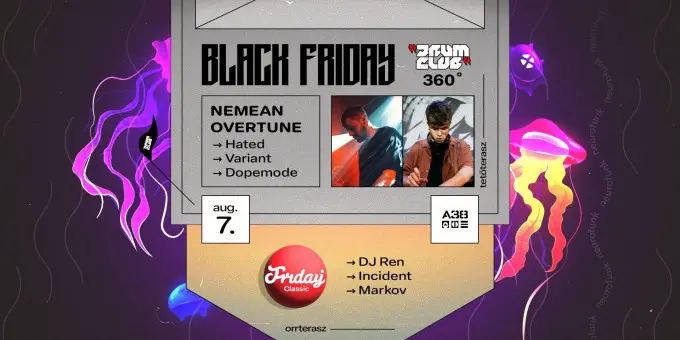 Drum Club 360 w/ Nemean & Overtune/ Orrterasz: Friday koncert Budapesten (A38 Hajó)