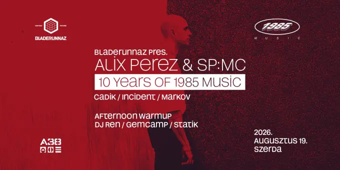 10 Years of 1985 Music: Alix Perez & SP:MC (UK) koncert Budapesten (A38 Hajó)