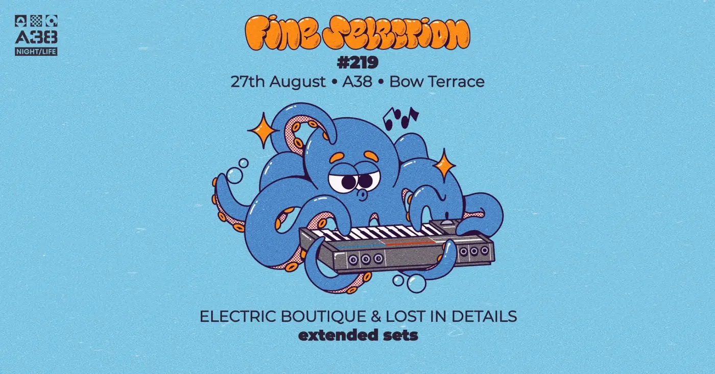 Fine Selection #219 w/Electric Boutique & Lost in Details koncert Budapesten (A38 Hajó)