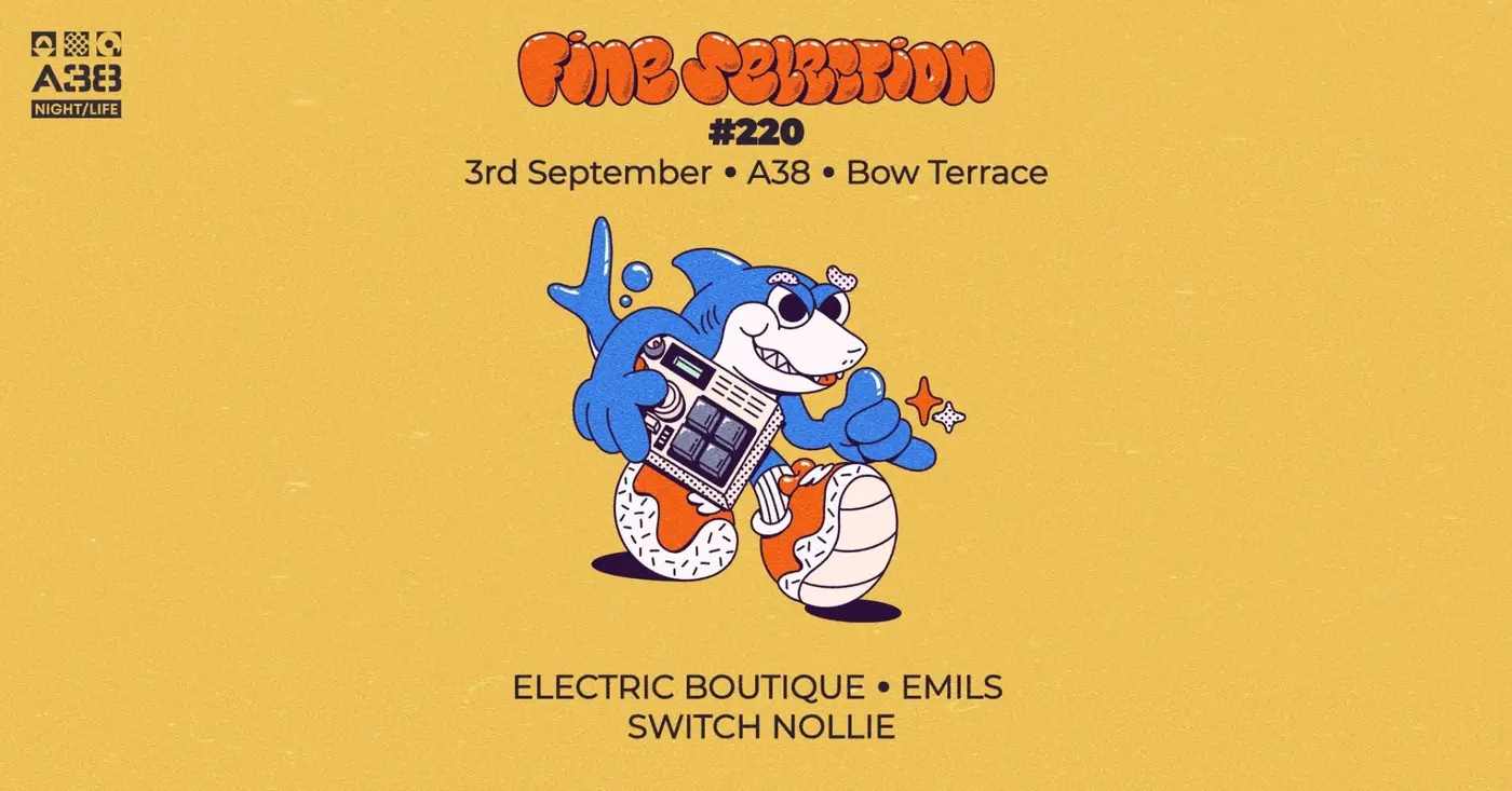 Fine Selection #220 w/Electric Boutique, Emils, Switch Nollie koncert Budapesten (A38 Hajó)