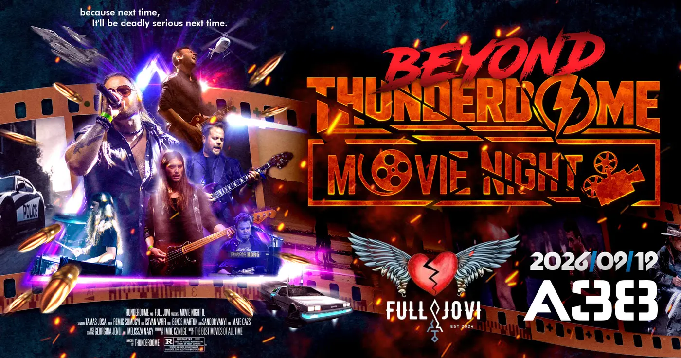 A legnagyobb mozifilm slágerek a Thunderdome Movie Night és a Best of Bon Jovi by FullJovi előadásában! koncert Budapesten (A38 Hajó)
