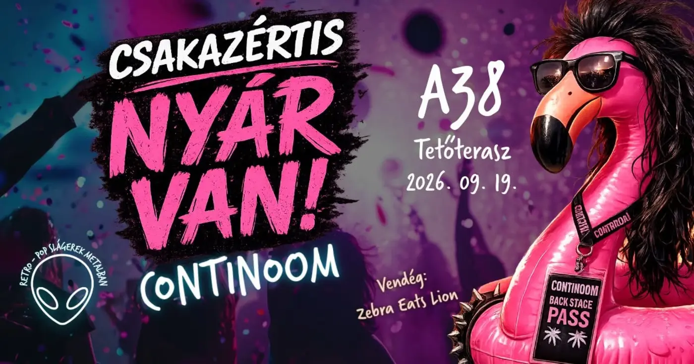 Csakazértis nyár van! - Continoom: Zebra Eats Lion koncert Budapesten (A38 Hajó)