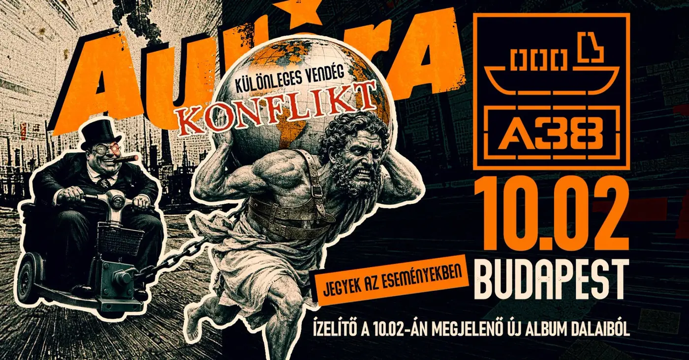 Aurora - Nehéz idők - lemezbemutató, vendég: Konflikt koncert Budapesten (A38 Hajó)
