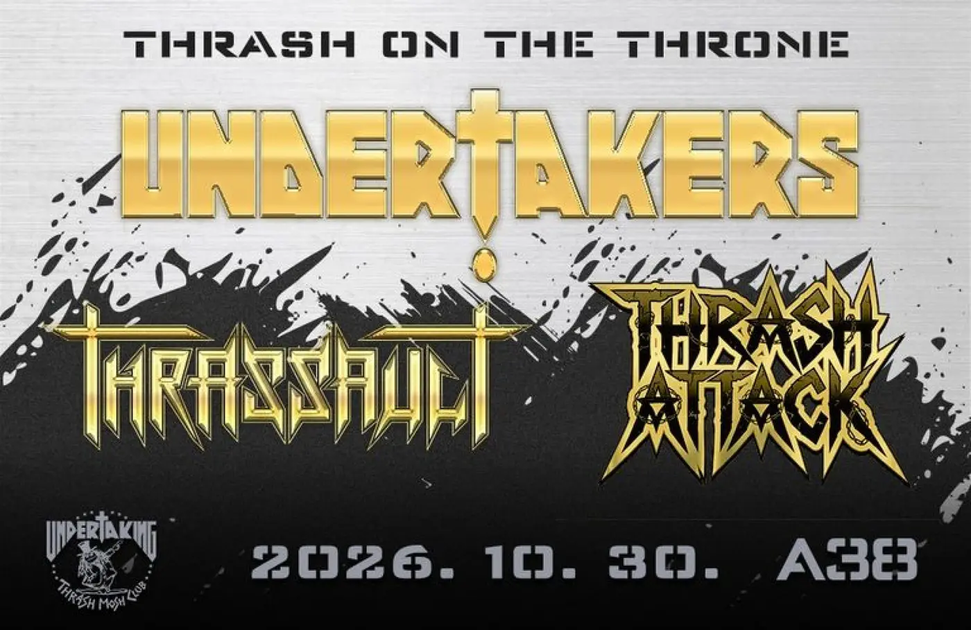 Thrash on the Throne - Thrash Mosh Club 2026 - Undertakers, Thrassault, Thrash Attack koncert Budapesten (A38 Hajó)