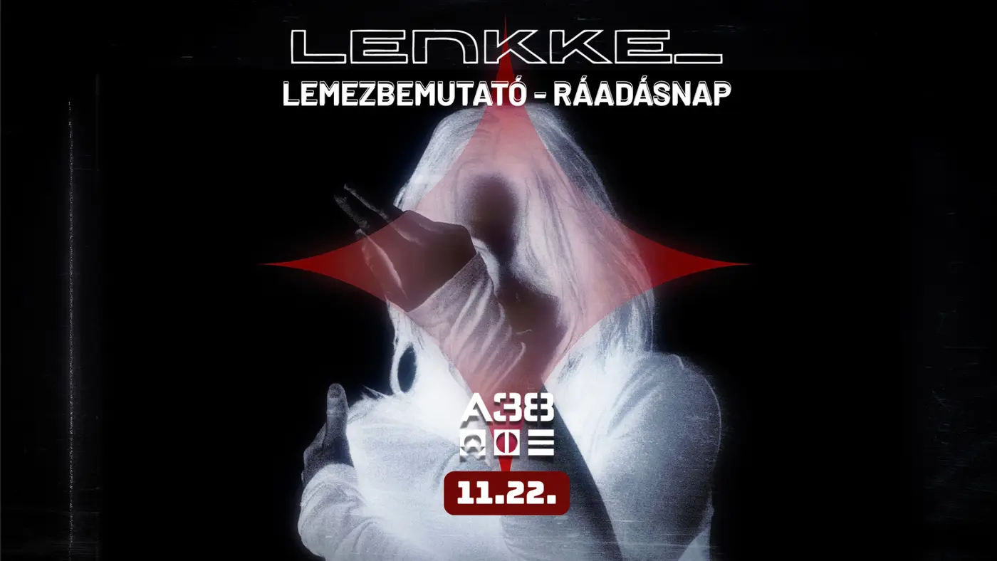 Lenkke_ lemezbemutató ráadásnap koncert Budapesten (A38 Hajó)
