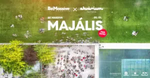Be Massive Majális /INGYENES BELÉPÉS/