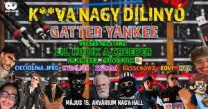 K**VA NAGY Dilinyó – GATTER YANKEE, LIL KUBIK A CREEPER