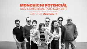 Monchichi Potenciál XXÍV lemezbemutató koncert koncert Budapesten (Akvárium Klub)