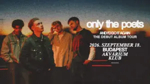 Only The Poets koncert Budapesten (Akvárium Klub)