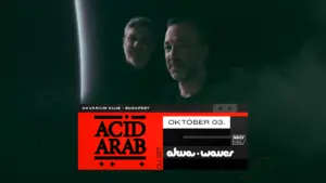 AkvaWaves pres.: ACID ARAB (DJ SET) koncert Budapesten (Akvárium Klub)
