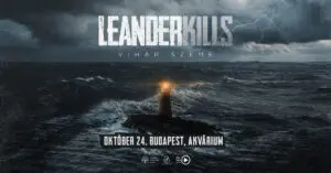 LEANDER KILLS – Vihar szeme koncert Budapesten (Akvárium Klub)