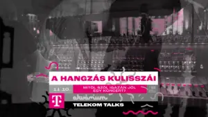 Telekom Talks: A HANGZÁS KULISSZÁI – Mitől szól igazán jól egy koncert? koncert Budapesten (Akvárium Klub)