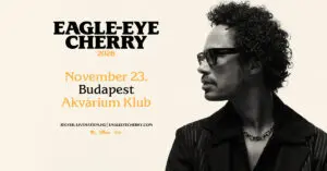 Eagle Eye Cherry | Budapest 2026 koncert Budapesten (Akvárium Klub)