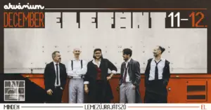 ELEFÁNT – IDŐGÉP vol.: 2 – MINDEN + EL // DUPLA AKVÁRIUM koncert Budapesten (Akvárium Klub)