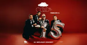CLOUD 9+ | 15. szülinap koncert Budapesten (Akvárium Klub)