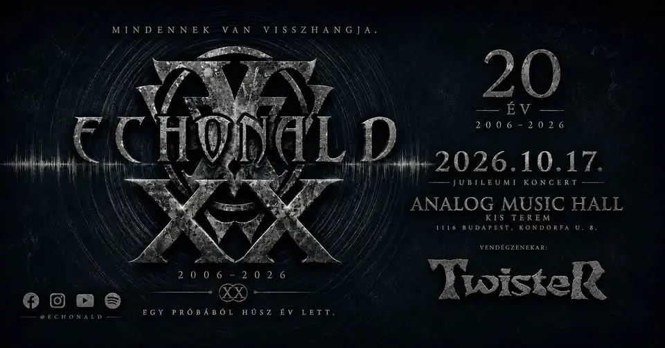 Echonald//20. Születésnapi Nagykoncert// Vendég: Twister koncert Budapesten (Analog Music Hall)