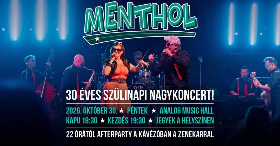 30 ÉV ROCK & ROLL - MENTHOL NAGYKONCERT - AFTERPARTY koncert Budapesten (Analog Music Hall)