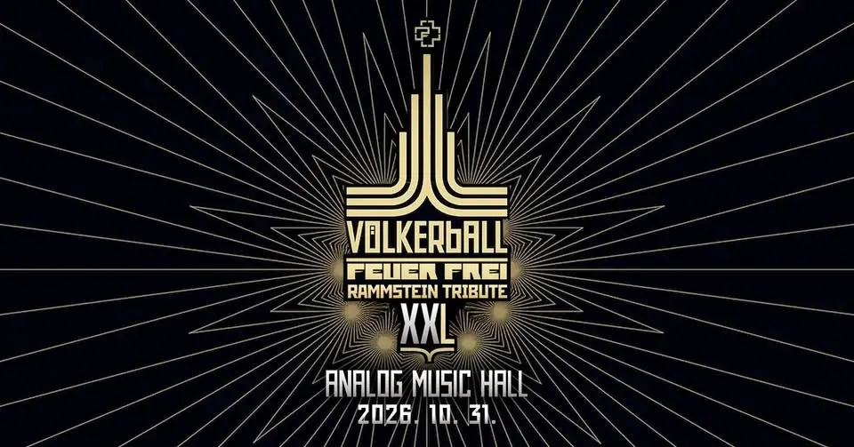 FEUER FREI: VÖLKERBALL XXL koncert Budapesten (Analog Music Hall)