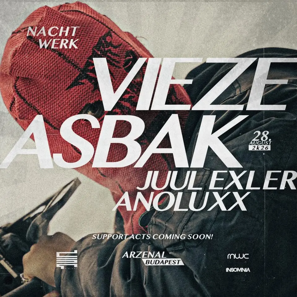 NACHTWERK | VIEZE ASBAK | JUUL EXLER | ANOLUXX | 08.28. koncert Budapesten (Arzenál Budapest)