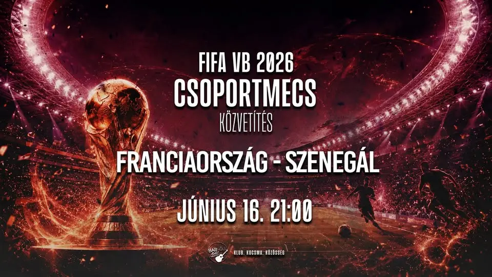 FIFA VB 2026 ⚽️ FRANCIAORSZÁG – SZENEGÁL ⚽️ csoportmeccsrock koncert Budapesten