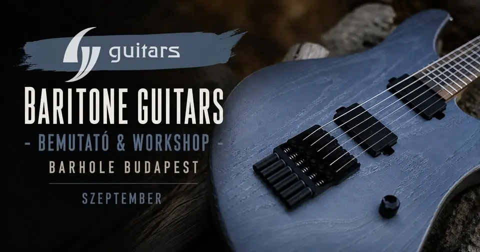 GV BARITONE GUITAR – Workshop & Bemutató | BarHole Budapest koncert Budapesten – BAR Hole Music