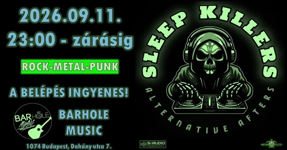 SLEEP KILLERS AFTERPARTY - ROCK-METAL-PUNK koncert Budapesten (BAR Hole Music)
