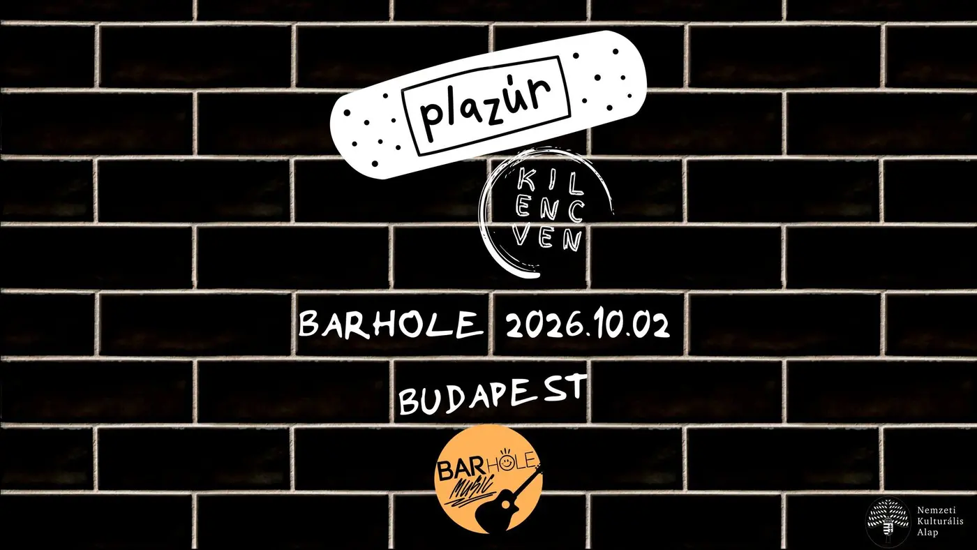 Plazúr I Kilencven koncert Budapesten (BAR Hole Music)