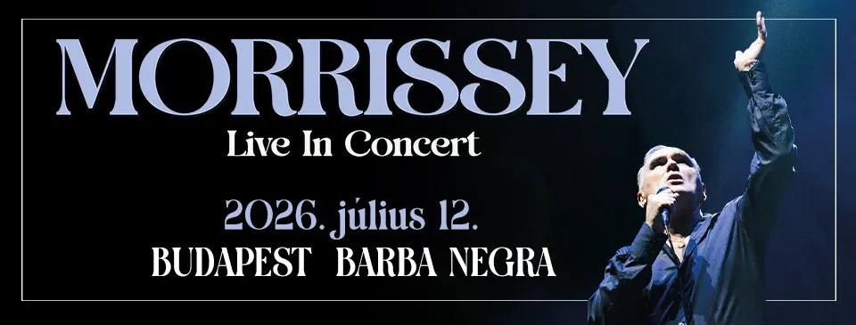 MORRISSEY koncert Budapesten (Barba Negra)