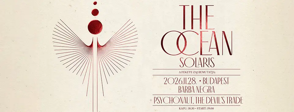 THE OCEAN | Psychonaut | The Devil’s Trade koncert Budapesten (Barba Negra)