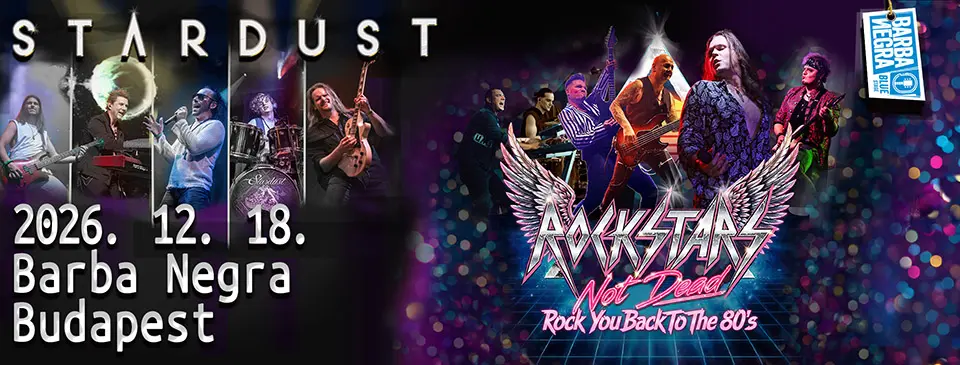 STARDUST | Rockstars Not Dead koncert Budapesten (Barba Negra)