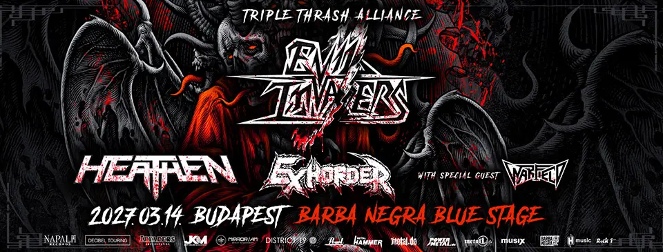 EVIL INVADERS | EXHORDER | HEATHEN koncert Budapesten (Barba Negra)