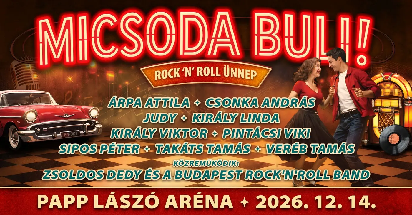 Micsoda Buli…. a magyar Rock ‘n’ Roll napja. koncert Budapesten (Budapest Aréna)