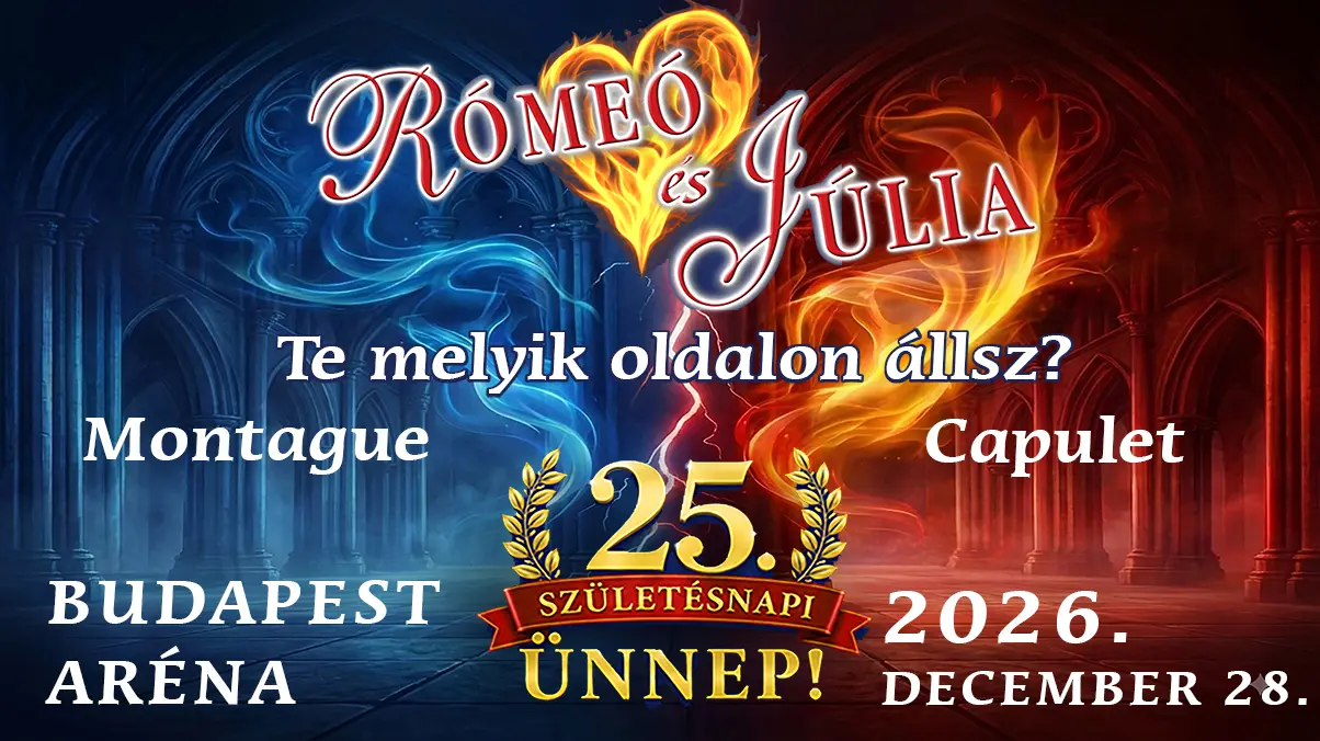 RÓMEÓ ÉS JÚLIA – musical 2026 koncert Budapesten (Budapest Aréna)