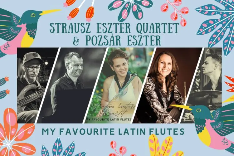 Strausz Eszter Quartet feat. Pozsár Eszter - My favourite latin flutes koncert Budapesten (Budapest Jazz Club)