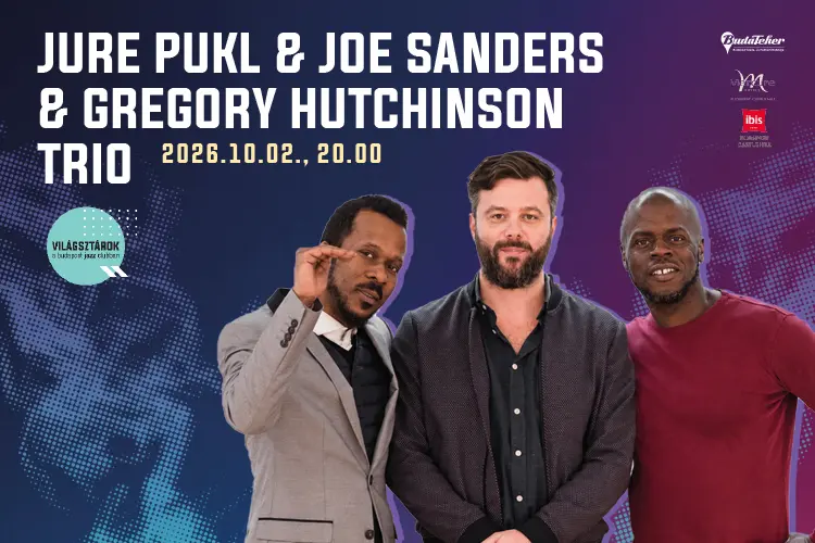 JURE PUKL – JOE SANDERS – GREGORY HUTCHINSON TRIO koncert Budapesten (Budapest Jazz Club)