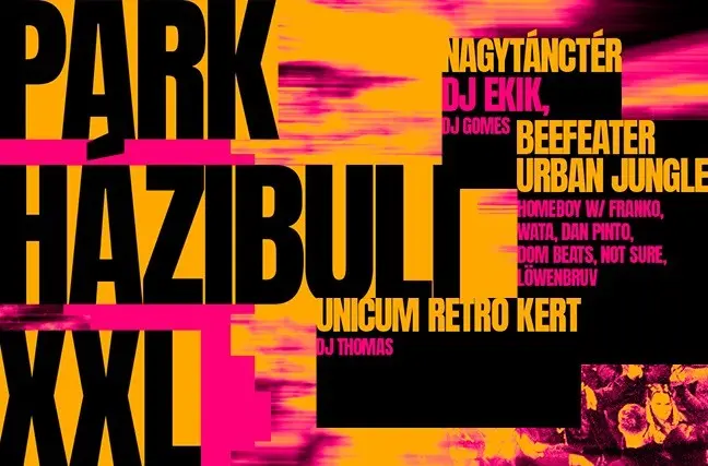 Park Házibuli XXL w/ DJ Ekik, HomeBoy, DJ Thomas ⏾ NIGHTS OF BPP