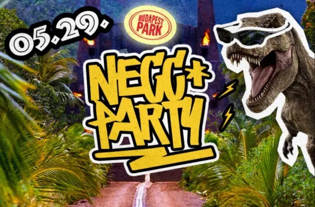 NECC PARTY // BUDAPEST PARK // 05.29. koncert Budapesten (Budapest Park)