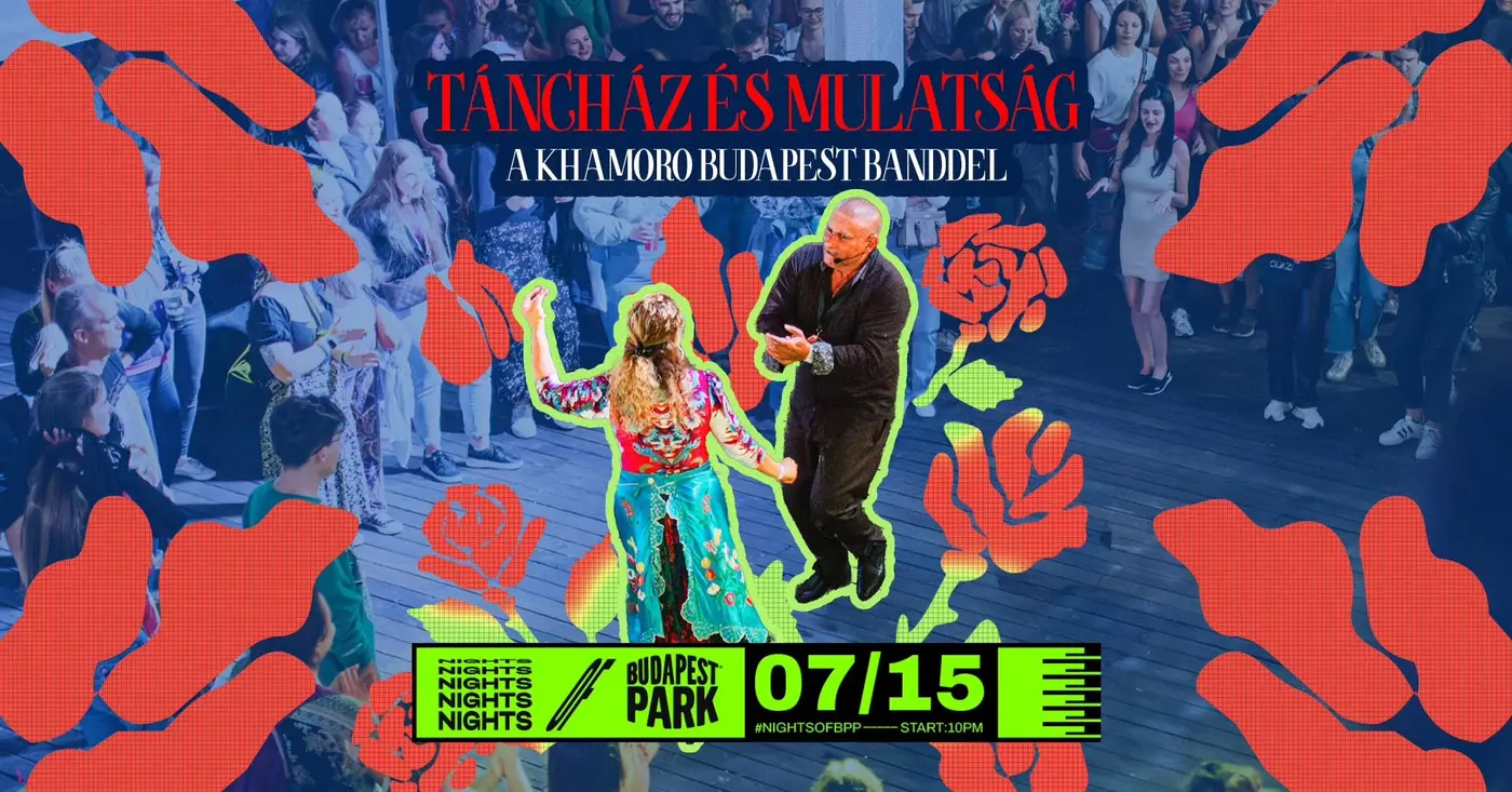 Táncház és mulatság a Khamoro Budapest Banddel ☾ Nights of Budapest Park koncert Budapesten (Budapest Park)