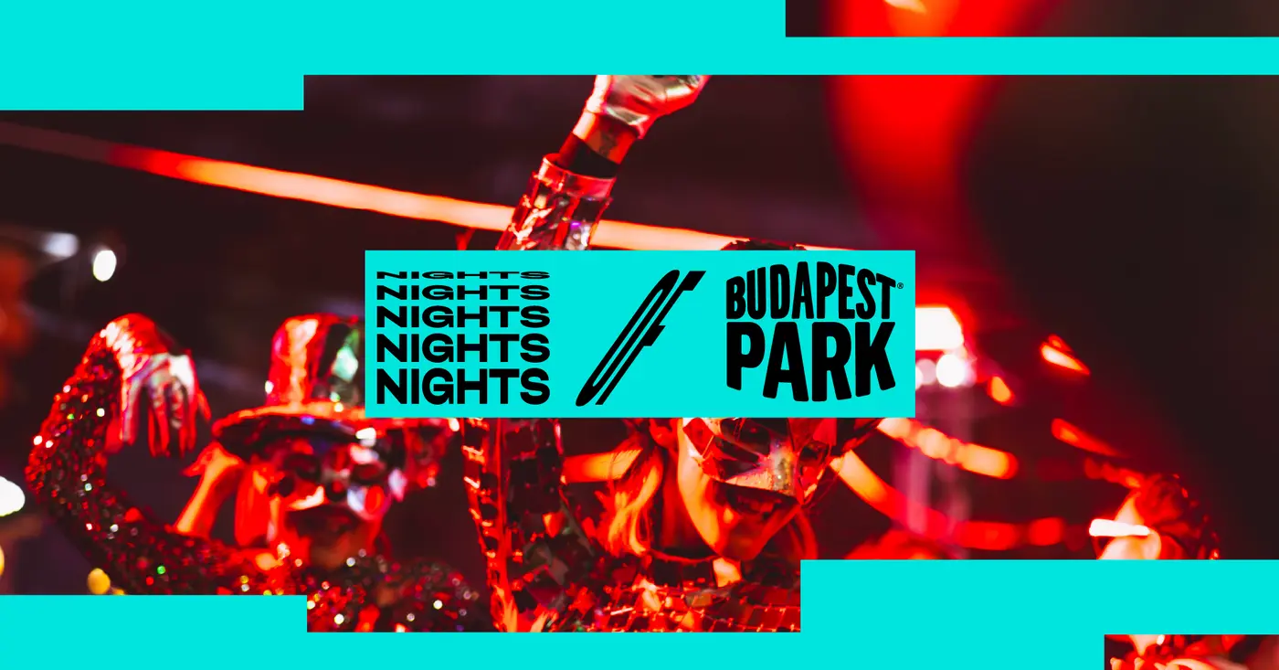 NIGHTS OF BPP ☾ 07.16. koncert Budapesten (Budapest Park)