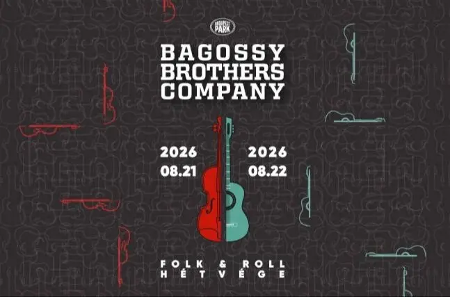 Bagossy Brothers Company: Folk & Roll Hétvége - 08.21-22.
