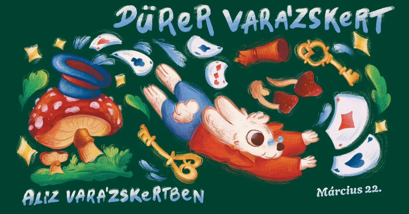 Dürer Varázskert - Alíz Varázskertben